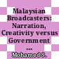 Malaysian Broadcasters: Narration, Creativity versus Government Policies on Drone Use