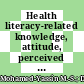 Health literacy-related knowledge, attitude, perceived barriers, and practice among primary care doctors in Malaysia