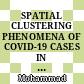 SPATIAL CLUSTERING PHENOMENA OF COVID-19 CASES IN SELANGOR: A HOTSPOT ANALYSIS AND ORDINARY LEAST SQUARES METHOD