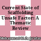 Current State of Scaffolding Unsafe Factor: A Thematic Review