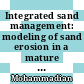 Integrated sand management: modeling of sand erosion in a mature oil field in Malaysia