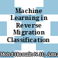 Machine Learning in Reverse Migration Classification
