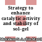 Strategy to enhance catalytic activity and stability of sol–gel oxidoreductases