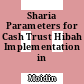 Sharia Parameters for Cash Trust Hibah Implementation in Malaysia
