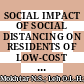 SOCIAL IMPACT OF SOCIAL DISTANCING ON RESIDENTS OF LOW-COST APARTMENTS DURING THE CONDITIONAL MOVEMENT CONTROL ORDER (CMCO) IN SELANGOR, MALAYSIA
