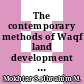 The contemporary methods of Waqf land development in Malaysia
