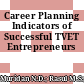 Career Planning Indicators of Successful TVET Entrepreneurs