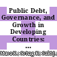 Public Debt, Governance, and Growth in Developing Countries: An Application of Quantile via Moments