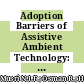 Adoption Barriers of Assistive Ambient Technology: A Systematic Literature Review