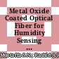 Metal Oxide Coated Optical Fiber for Humidity Sensing Application: A Review