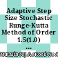 Adaptive Step Size Stochastic Runge-Kutta Method of Order 1.5(1.0) for Stochastic Differential Equations (SDEs)