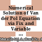 Numerical Solution of Van der Pol Equation via Fix and Variable Step Size Methods