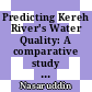 Predicting Kereh River's Water Quality: A comparative study of machine learning models