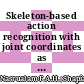 Skeleton-based action recognition with joint coordinates as feature using neural oblivious decision ensembles