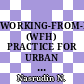 WORKING-FROM-HOME (WFH) PRACTICE FOR URBAN POOR RESPONDING TO PANDEMIC SITUATION