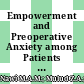 Empowerment and Preoperative Anxiety among Patients Undergoing Cardiac Surgery: A Cross Sectional Study