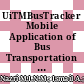UiTMBusTracker Mobile Application of Bus Transportation Tracker for UiTM Students
