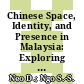 Chinese Space, Identity, and Presence in Malaysia: Exploring the Yingxiong Haohan Ideal of Wu Masculinity in the Wangkang Festival of Melaka