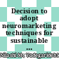 Decision to adopt neuromarketing techniques for sustainable product marketing: A fuzzy decision-making approach