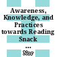 Awareness, Knowledge, and Practices towards Reading Snack Food Labels among Malaysian Adolescents