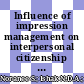 Influence of impression management on interpersonal citizenship behavior: Leader-member exchange as a mediator