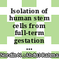 Isolation of human stem cells from full-term gestation amniotic fluid using immunoselection and one-stage culture techniques