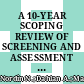 A 10-YEAR SCOPING REVIEW OF SCREENING AND ASSESSMENT TOOLS USED FOR DRIVING REHABILITATION IN OLDER ADULTS