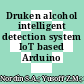 Druken alcohol intelligent detection system IoT based Arduino controller