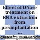 Effect of DNase treatment on RNA extraction from preimplantation murine embryos