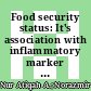 Food security status: It's association with inflammatory marker and lipid profile among young adult
