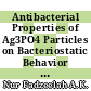 Antibacterial Properties of Ag3PO4 Particles on Bacteriostatic Behavior of Escherichia Coli