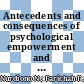 Antecedents and consequences of psychological empowerment and role clarity as an intervening variable
