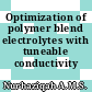 Optimization of polymer blend electrolytes with tuneable conductivity potentials