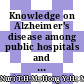 Knowledge on Alzheimer's disease among public hospitals and health clinics pharmacists in the State of Selangor, Malaysia