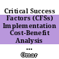 Critical Success Factors (CFSs) Implementation Cost-Benefit Analysis (CBA) Into Building Information Modelling (BIM) Application Through Malaysian Government Healthcare Projects
