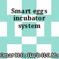 Smart eggs incubator system