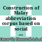 Construction of Malay abbreviation corpus based on social media data