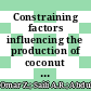 Constraining factors influencing the production of coconut among smallholders in Batu Pahat, Johor, Malaysia