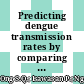 Predicting dengue transmission rates by comparing different machine learning models with vector indices and meteorological data