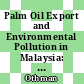 Palm Oil Export and Environmental Pollution in Malaysia: Evidence from ARDL Approach