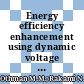 Energy efficiency enhancement using dynamic voltage restorer (DVR)