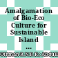 Amalgamation of Bio-Eco Culture for Sustainable Island Tourism Development