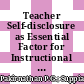 Teacher Self-disclosure as Essential Factor for Instructional Strategy and Content Building in ESL Writing Classroom