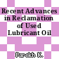 Recent Advances in Reclamation of Used Lubricant Oil