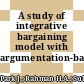 A study of integrative bargaining model with argumentation-based negotiation