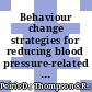 Behaviour change strategies for reducing blood pressure-related disease burden: Findings from a global implementation research programme