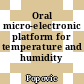 Oral micro-electronic platform for temperature and humidity monitoring