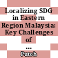 Localizing SDG in Eastern Region Malaysia: Key Challenges of Project Impact Evaluation