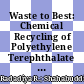 Waste to Best: Chemical Recycling of Polyethylene Terephthalate (PET) for Generation of Useful Molecules
