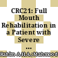CRC21: Full Mouth Rehabilitation in a Patient with Severe Generalized Tooth Wear as a result of Prolonged Plant-Based Diet